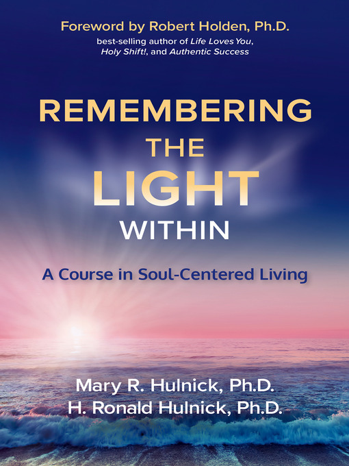 Title details for Remembering the Light Within by Mary R. Hulnick, Ph.D. - Available